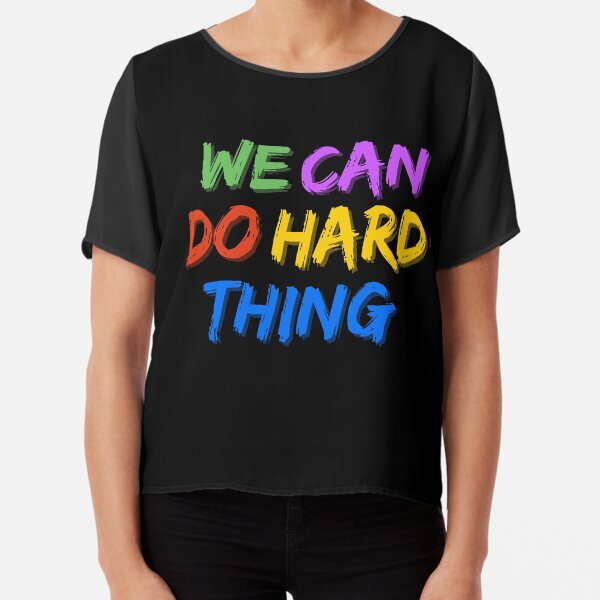 Artikel-Vorschau von Kopie von WE CAN DO HARD THING, designt und verkauft von Crew Toon Unit.