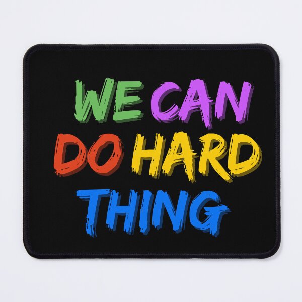 Item preview, Copy of WE CAN DO HARD THING designed and sold by QuietPxl .