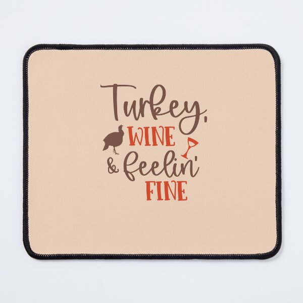 Item preview, Turkey, Wine and Feeling Fine designed and sold by Snapshots-Plus.