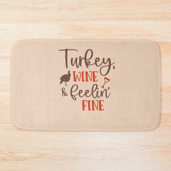 Item preview, Turkey, Wine and Feeling Fine designed and sold by Snapshots-Plus.