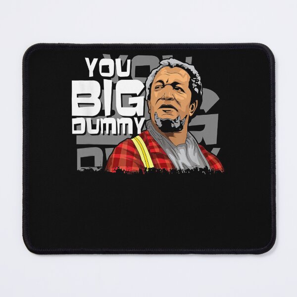 Item preview, You big dummy Sanford and son funny meme designed and sold by narrowoll.