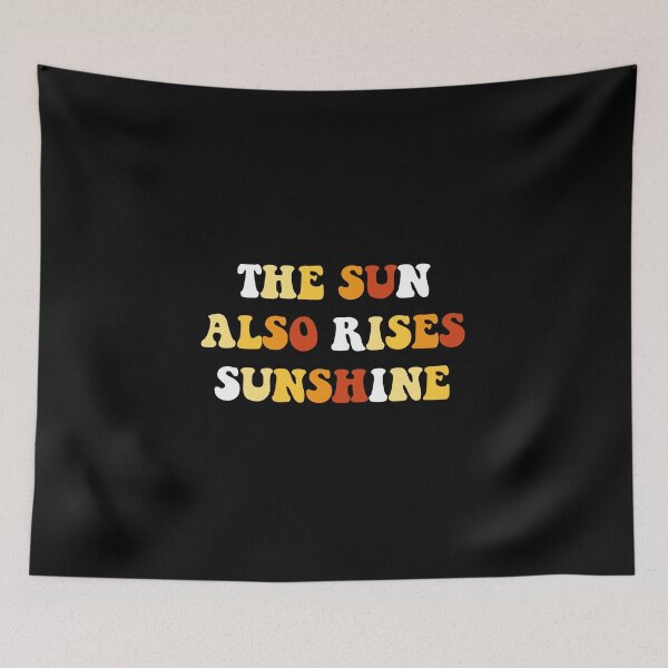 Item preview, The Sun Also Rises Sunshine designed and sold by medbdj.