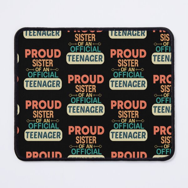 Item preview, Proud Sister Of An Official Teenager, teenager Sister gift designed and sold by Designista436.