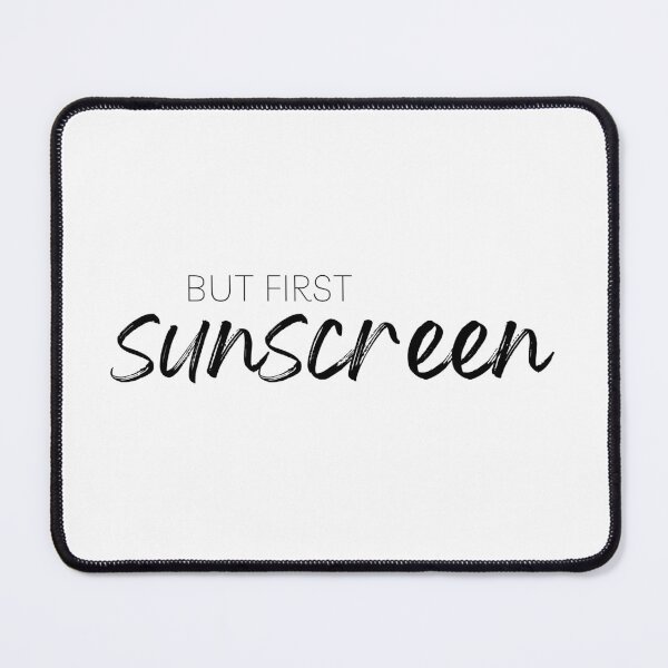 Item preview, But First, Sunscreen designed and sold by FEMSDesign.