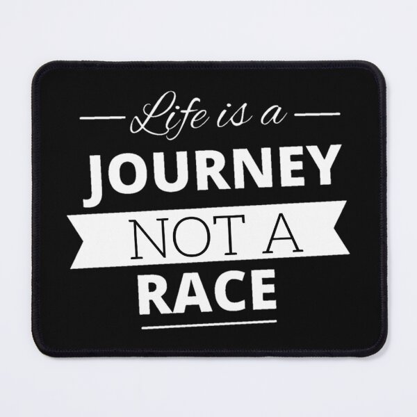 Item preview, Life is a journey, not a race designed and sold by CutesyyApparel.