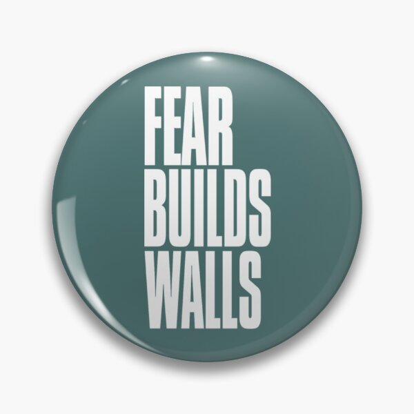 Item preview, Fear Builds Walls designed and sold by LinkeyThow.