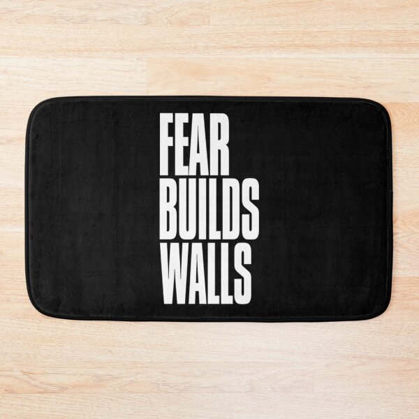 Item preview, Fear Builds Walls designed and sold by LinkeyThow.