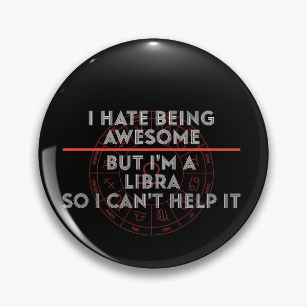 Item preview, I Hate Being Awesome But I'm A Libra designed and sold by hoangtrongkhiem.