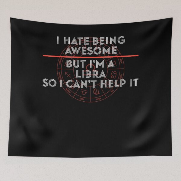 Item preview, I Hate Being Awesome But I'm A Libra designed and sold by hoangtrongkhiem.