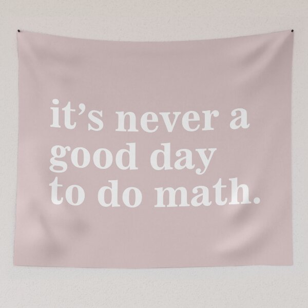 Item preview, Its Never A Good Day To Do Math funny saying designed and sold by SweetLog.