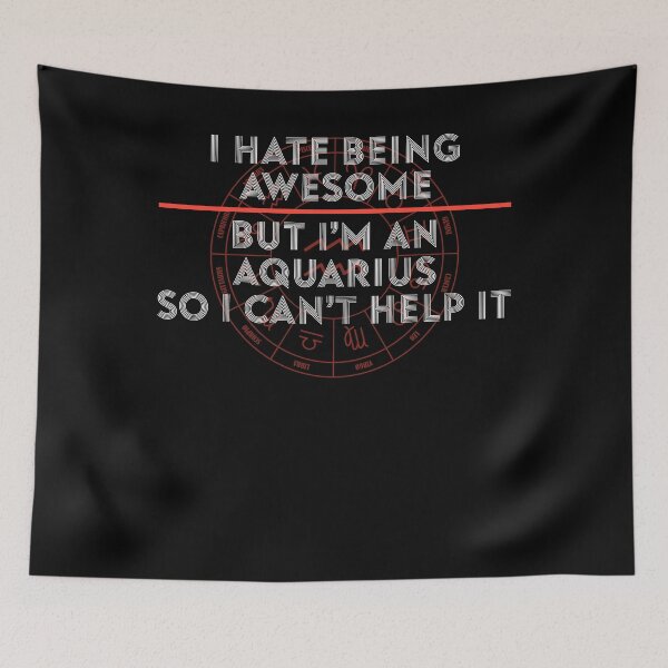 Item preview, I Hate Being Awesome But I'm An Aquarius designed and sold by hoangtrongkhiem.
