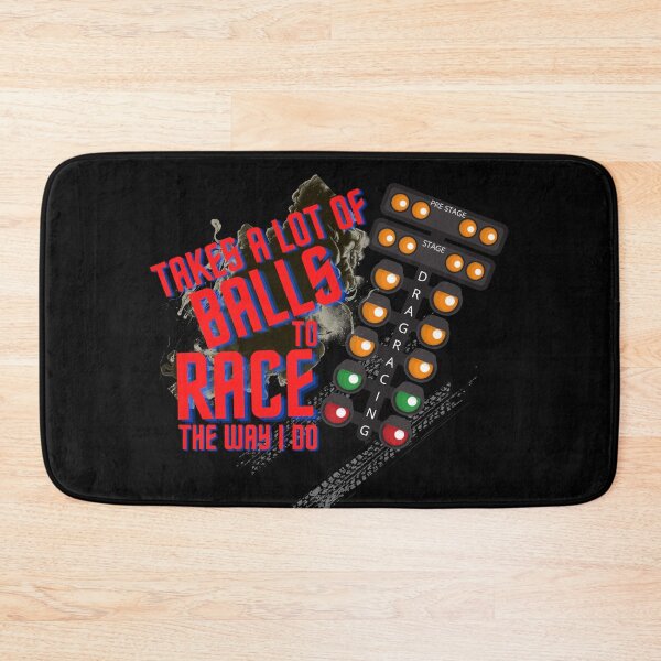 Item preview, Takes A Lot of Balls to Race The Way I Do Drag Racing Tree Burnout Racing Cars Drag Strip Race Track Racecar designed and sold by CarantinedChaos.