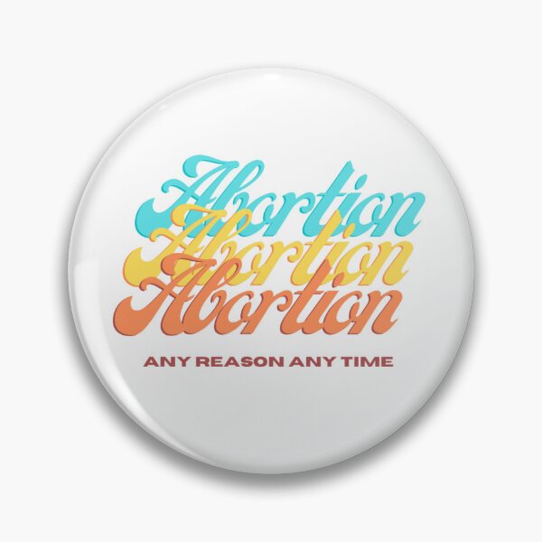 Item preview, Abortion Abortion Abortion Any Reason Any Time designed and sold by Sticker-Flix.