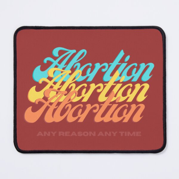 Item preview, Abortion Abortion Abortion Any Reason Any Time designed and sold by Sticker-Flix.