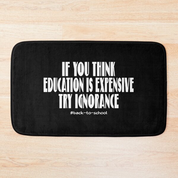 Item preview, If You Think Education Is Expensive Try Ignorance, Back To School designed and sold by MqHStore.
