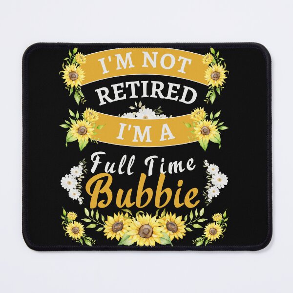 Item preview, Retired Bubbie 2022. Funny, perfect for Retiring Grandmas who love inspirational quotes. Give as a Retirement gift for your mom, grandmother wife or coworker who love their grandkids designed and sold by Saffire6.