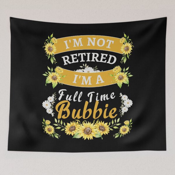 Item preview, Retired Bubbie 2022. Funny, perfect for Retiring Grandmas who love inspirational quotes. Give as a Retirement gift for your mom, grandmother wife or coworker who love their grandkids designed and sold by Saffire6.