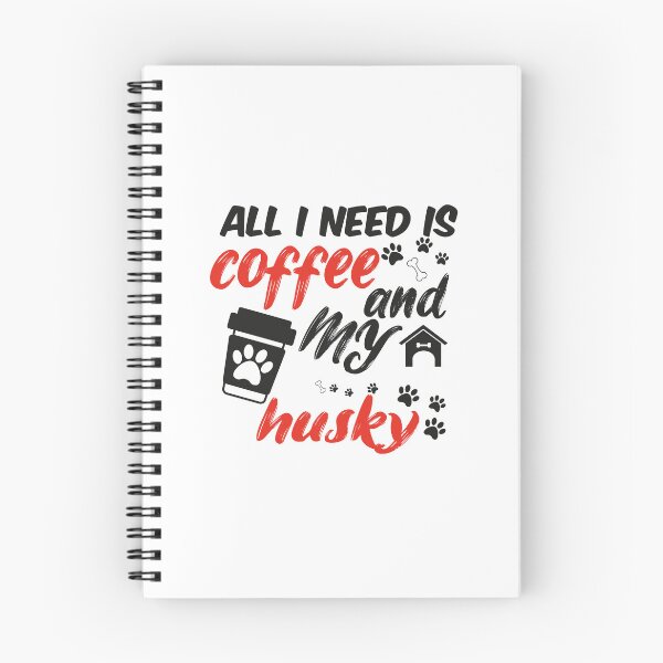Item preview, funny dog and coffee meme,all i need is coffee and my husky designed and sold by randomdogshirt.