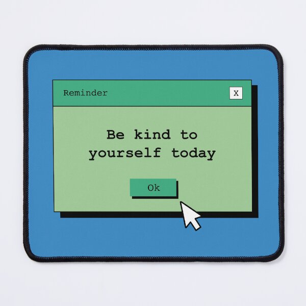 Item preview, Reminder: Be kind to yourself today | Blue & Green designed and sold by The Haus Shop.