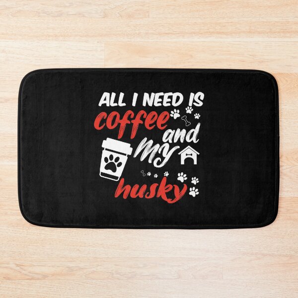 Item preview, funny dog and coffee meme,all i need is coffee and my husky designed and sold by randomdogshirt.
