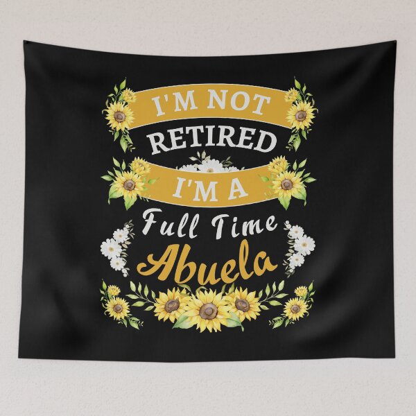 Item preview, Retired Abuela 2022. Funny, perfect for Retiring Grandmas who love inspirational quotes. Give as a Retirement gift for your mom, grandmother wife or coworker who love their grandkids designed and sold by Saffire6.