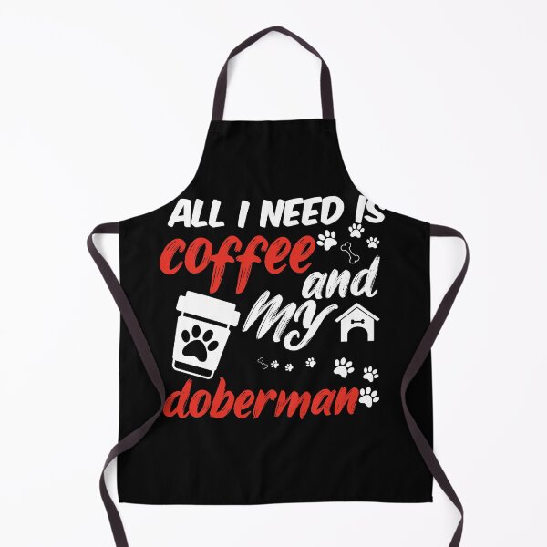 Item preview, funny dog and coffee meme,all i need is coffee and my doberman designed and sold by randomdogshirt.