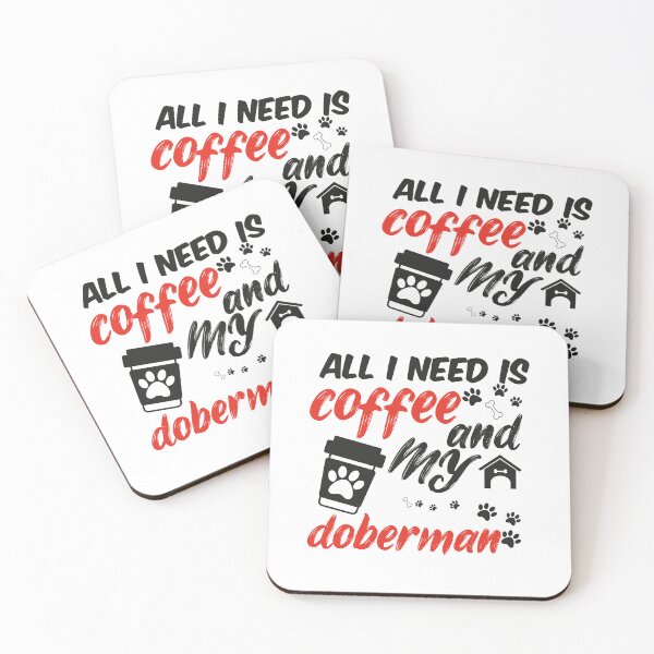 Item preview, funny dog and coffee meme,all i need is coffee and my doberman designed and sold by randomdogshirt.