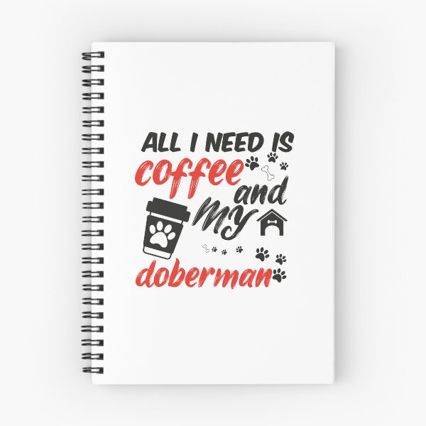 Item preview, funny dog and coffee meme,all i need is coffee and my doberman designed and sold by randomdogshirt.