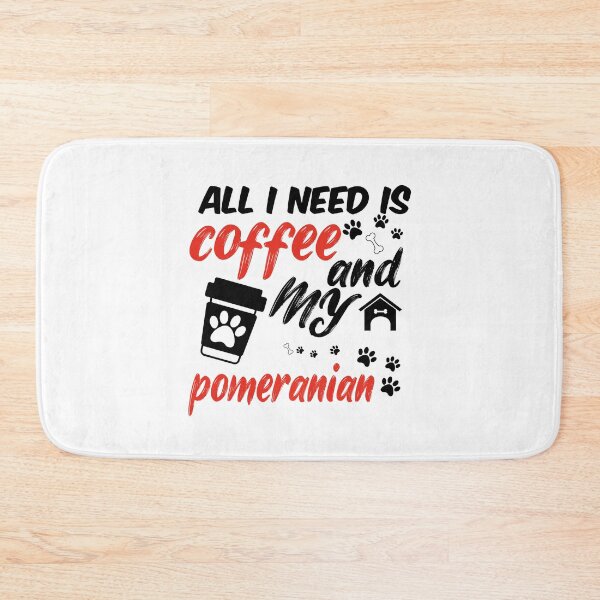 Item preview, funny dog and coffee meme,all i need is coffee and my pomeranian designed and sold by randomdogshirt.