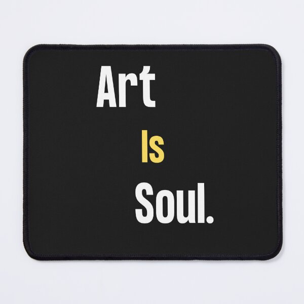 Item preview, Art is soul designed and sold by Artistic Vista.