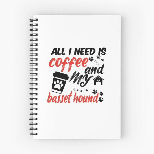 Item preview, funny dog and coffee meme,all i need is coffee and my basset hound designed and sold by randomdogshirt.