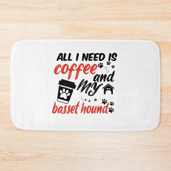Item preview, funny dog and coffee meme,all i need is coffee and my basset hound designed and sold by randomdogshirt.