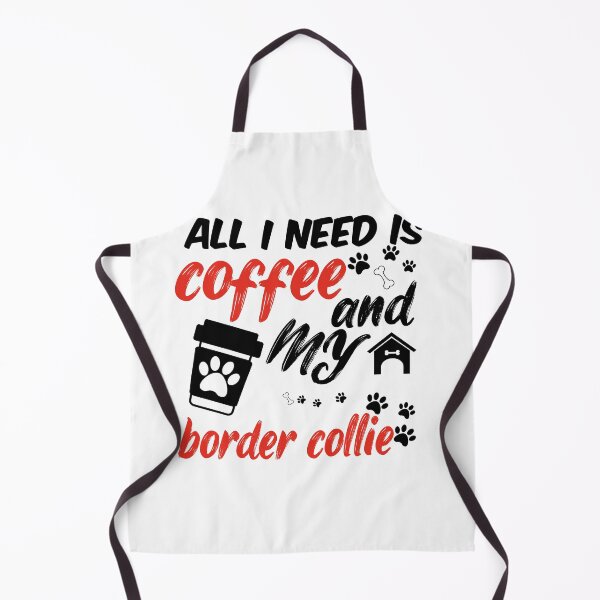 Item preview, funny dog and coffee meme,all i need is coffee and my border collie designed and sold by randomdogshirt.