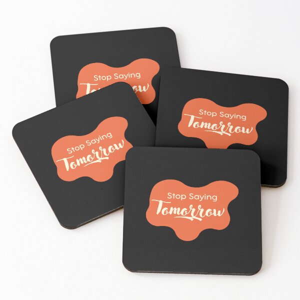 Item preview, Stop saying tomorrow designed and sold by Diamaber.