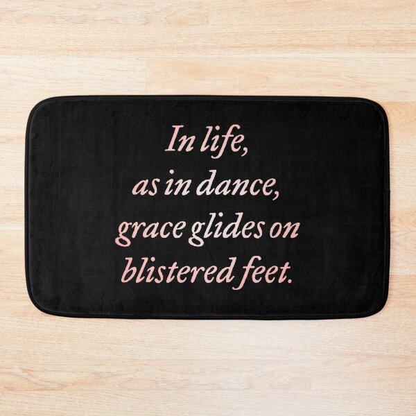 Item preview, In life, as in dance, grace glides on blistered feet. v.2 designed and sold by x1brett.
