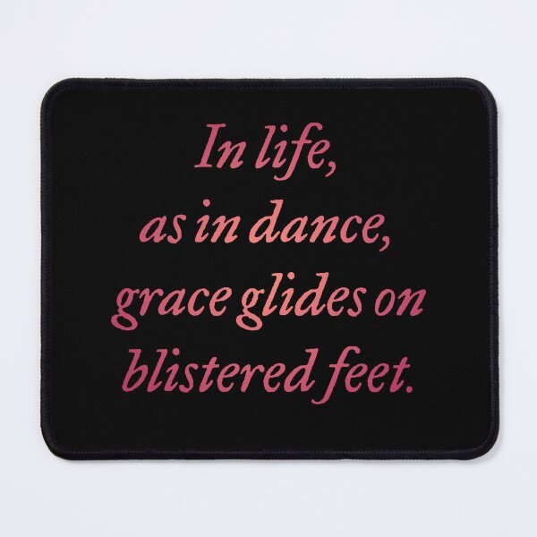 Item preview, In life, as in dance, grace glides on blistered feet. v.3 designed and sold by x1brett.