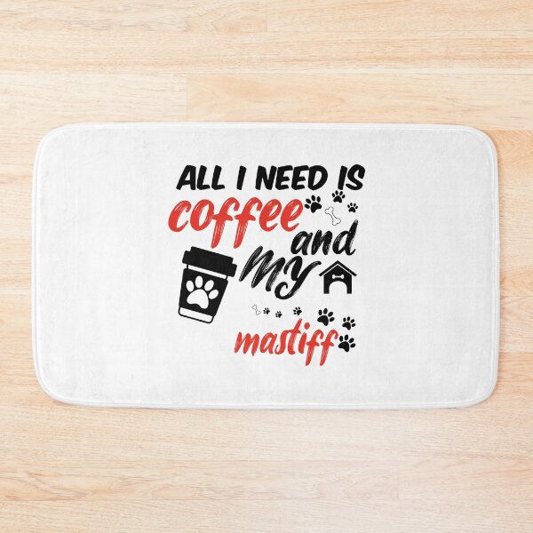 Item preview, funny dog and coffee meme,all i need is coffee and my mastiff designed and sold by randomdogshirt.