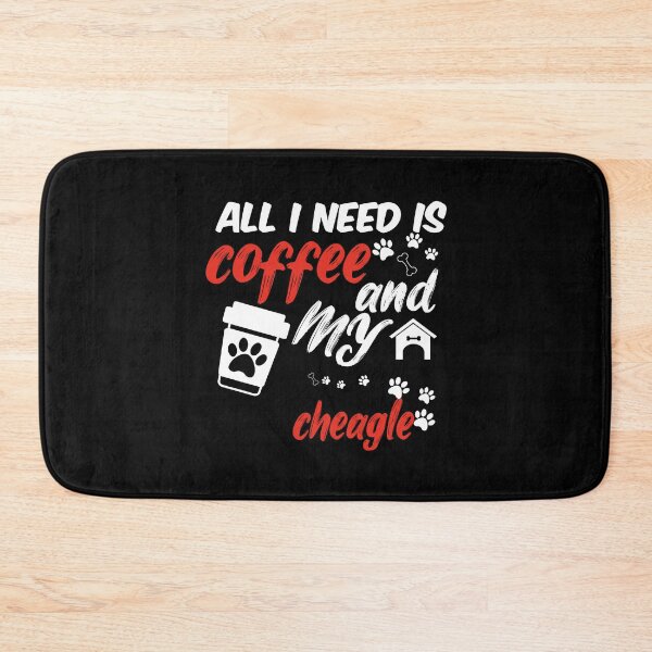 Item preview, funny dog and coffee meme,all i need is coffee and my cheagle designed and sold by randomdogshirt.