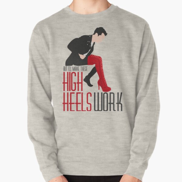 Make These High Heels Work Pullover Sweatshirt