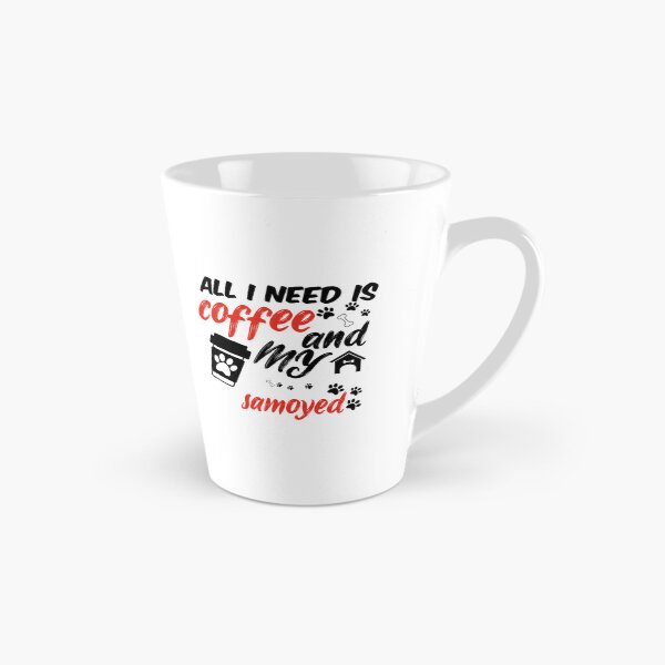 Item preview, funny dog and coffee meme,all i need is coffee and my samoyed designed and sold by randomdogshirt.