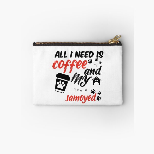 Item preview, funny dog and coffee meme,all i need is coffee and my samoyed designed and sold by randomdogshirt.