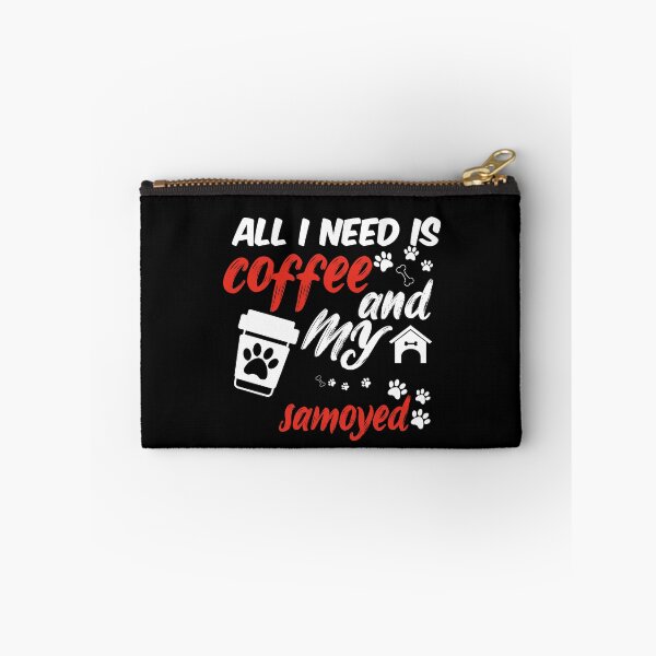 Item preview, funny dog and coffee meme,all i need is coffee and my samoyed designed and sold by randomdogshirt.