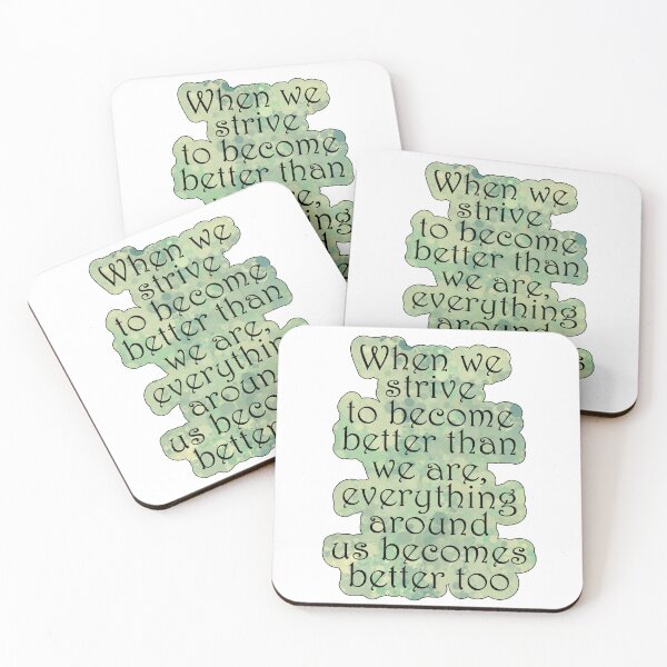 Item preview, When we strive to become better than we are everything around us becomes better too designed and sold by Lezbo1986.