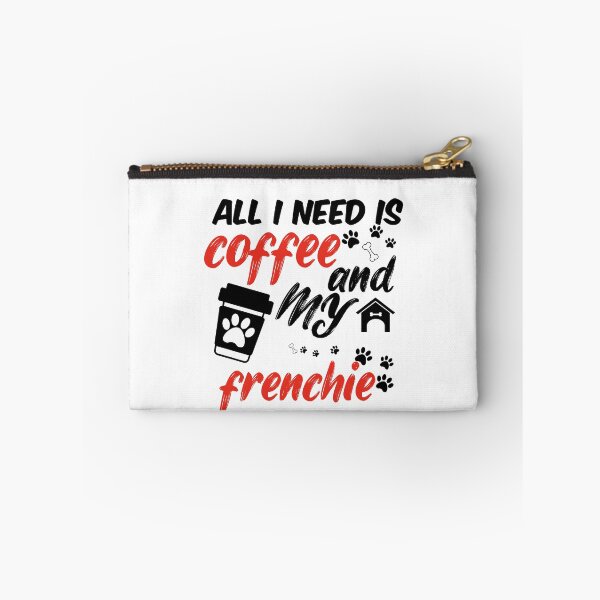 Item preview, funny dog and coffee meme,all i need is coffee and my frenchie designed and sold by randomdogshirt.
