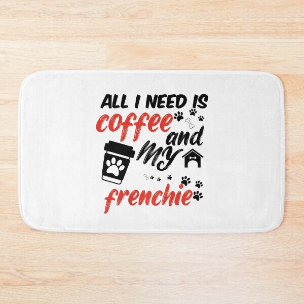 Item preview, funny dog and coffee meme,all i need is coffee and my frenchie designed and sold by randomdogshirt.