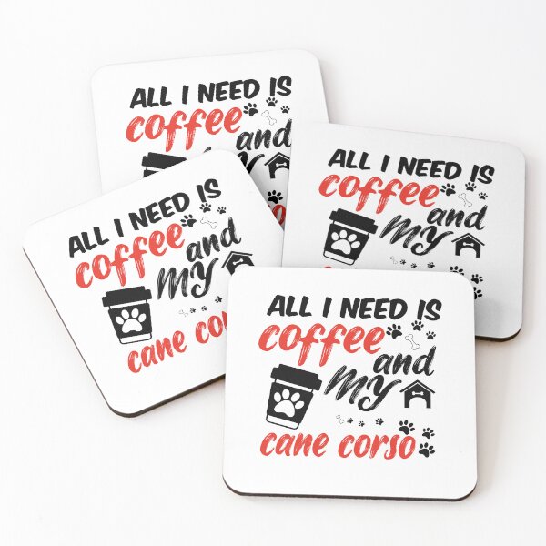 Item preview, funny dog and coffee meme,all i need is coffee and my cane corso designed and sold by randomdogshirt.