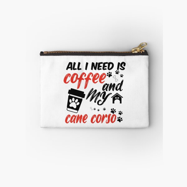Item preview, funny dog and coffee meme,all i need is coffee and my cane corso designed and sold by randomdogshirt.