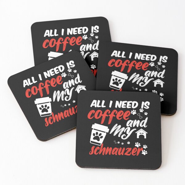 Item preview, funny dog and coffee meme,all i need is coffee and my schnauzer designed and sold by randomdogshirt.