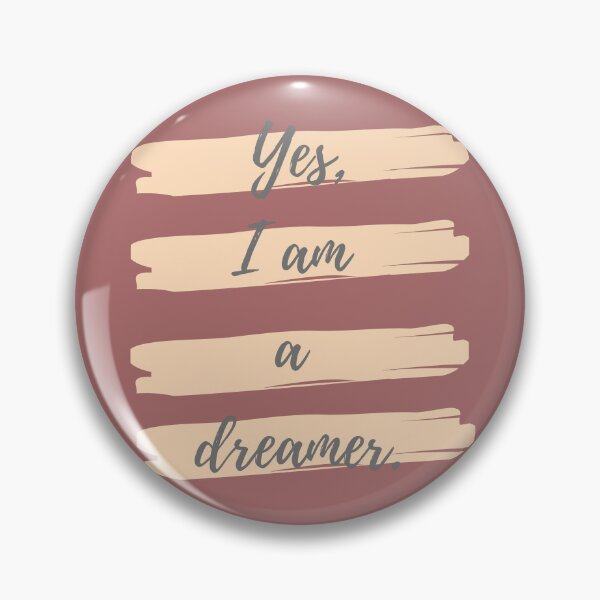 Item preview, Yes, I am a dreamer designed and sold by Eve :).