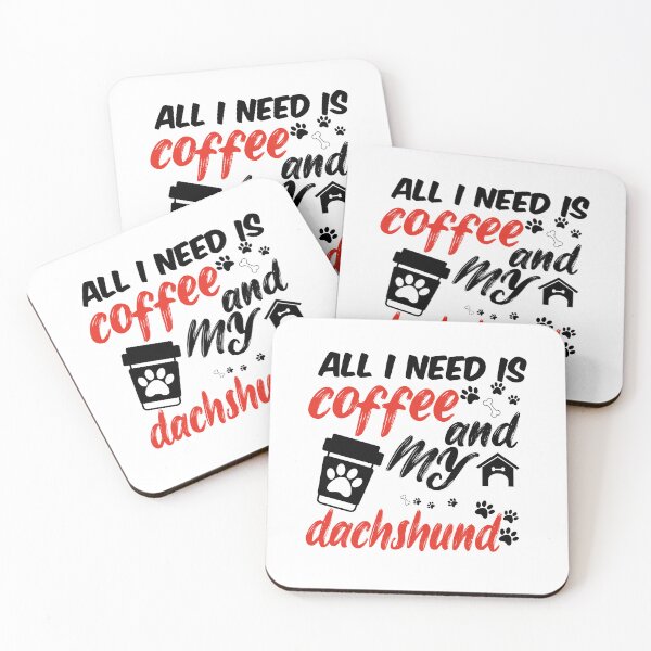 Item preview, funny dog and coffee meme,all i need is coffee and my dachshund designed and sold by randomdogshirt.
